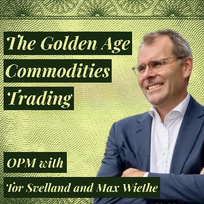 The Golden Age of Fundamental Commodities Trading with Tor Svelland of Svelland Capital (18.5% Annualized Since Inception)