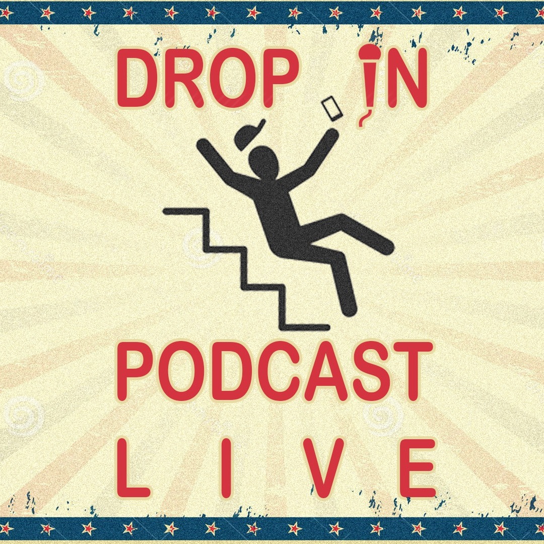 DropIN Podcast Live