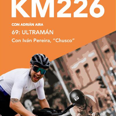 69: Ultraman | Iván Pereira 'Chusco'