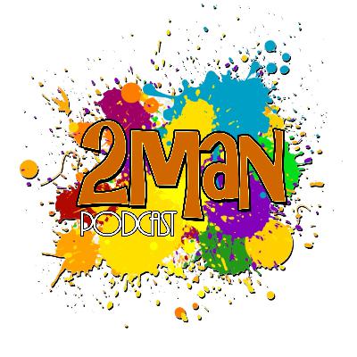 2MAN Podcast