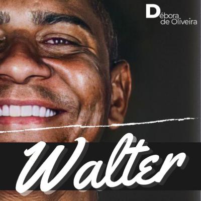 ATACANTE WALTER- a história de vida e as tantas chances de recomeço