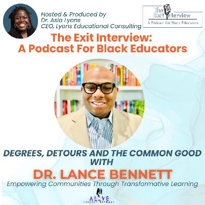 Degrees, Detours and the Common Good with Dr. Lance Bennett