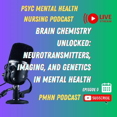 Brain Chemistry Unlocked: Neurotransmitters, Imaging, and Genetics in Mental Health