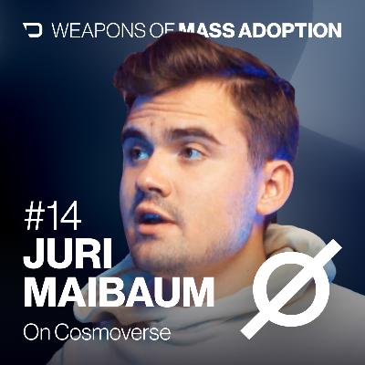 #14 – Juri Maibaum on Cosmoverse #14 – Juri Maibaum on Cosmoverse