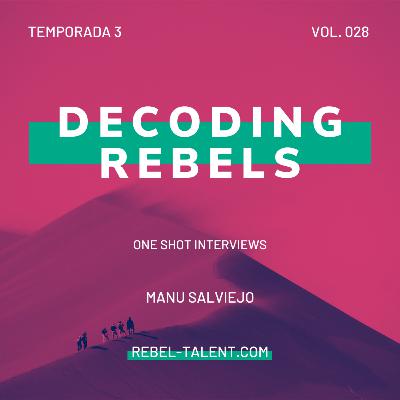 Decoding Rebels Vol.XXVIII de Rebel Talent — Manu Salviejo