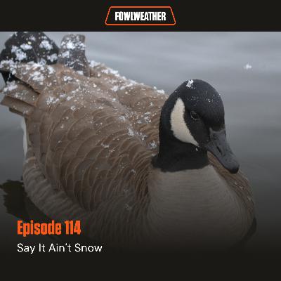 Ep. 114 – Say It Ain’t Snow Ep. 114 – Say It Ain’t Snow