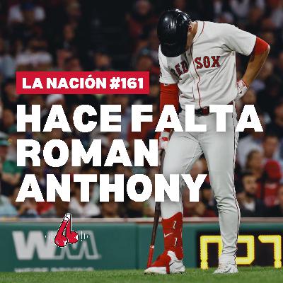 Episodio 161: Extraño a Roman Anthony