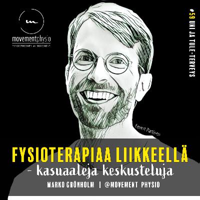 /59/ Uni ja tule-terveys - vieraana unen asiantuntijalääkäri Eevert Partinen