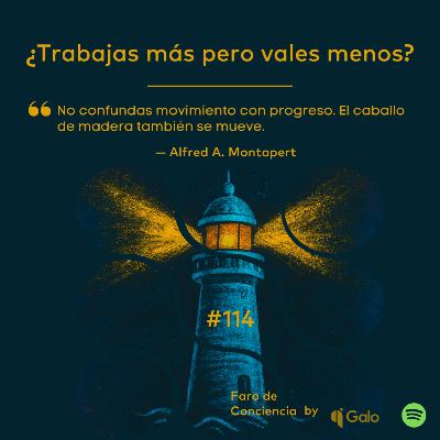 Episodio 114: ¿Trabajas más pero vales menos?