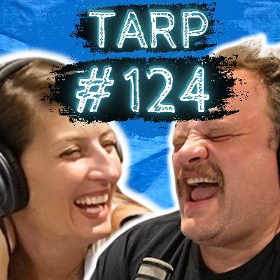 Take The Money And Run - The Tarp Report w/ Sam Miller & Jes Anderson #124