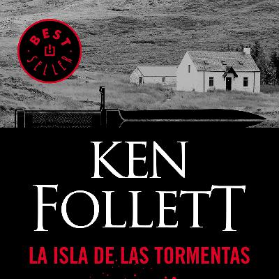 La isla de las tormentas 4/4 (K. Follet)