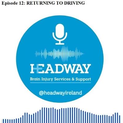 The Headway Podcast: Episode 12 - Returning to Driving