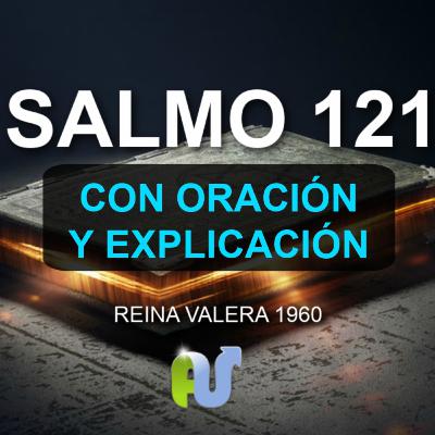 SALMO 121 con PODEROSA ORACIÓN y EXPLICACIÓN Biblia Hablada, en Audio Narrada NVI