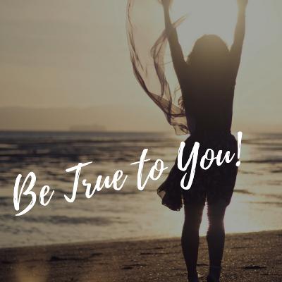 Be True to YOU - Premiere Episode Be True to YOU - Premiere Episode