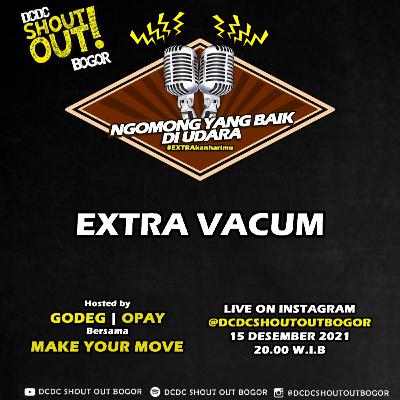 EXTRA VACUM Bersama Make Your Move EXTRA VACUM Bersama Make Your Move