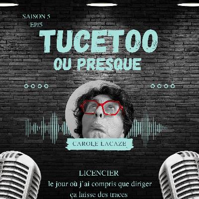 EPISODE 5 : Le jour où j'ai compris que diriger ça laisse des traces