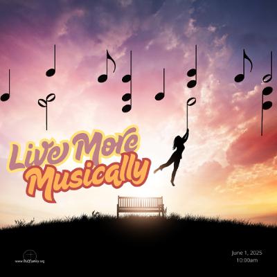 Live More Musically Live More Musically