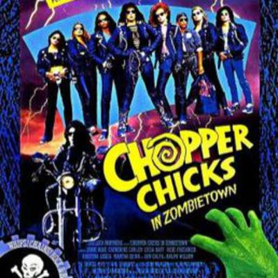 Episode 17: Chopper Chicks in Zombietown Episode 17: Chopper Chicks in Zombietown