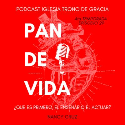 ¿Que es primero, el enseñar o el actuar? ¿Que es primero, el enseñar o el actuar?
