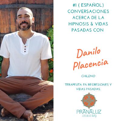 HIPNOSIS & VIDAS PASADAS (ESPAÑOL) con Danilo Placencia HIPNOSIS & VIDAS PASADAS (ESPAÑOL) con Danilo Placencia