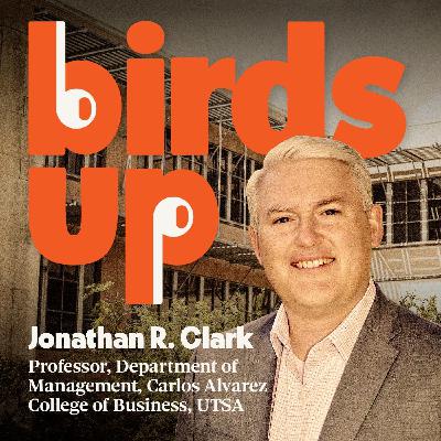 S4E3: Unlocking Leadership with UTSA's Dr. Jonathan Clark – Insights & Sneak Peek of His New Book