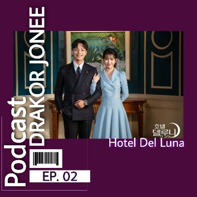 EP. 02 #REKOR Hotel Del Luna "Hotel Megah Untuk Para Hantu"