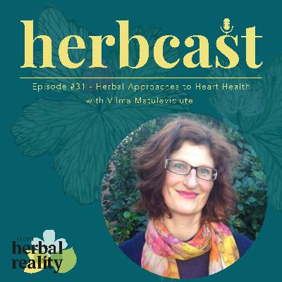 The Mind-Heart Connection: Adaptogens & Nervines for Emotional & Cardiovascular Health with Vilma Matuleviciute