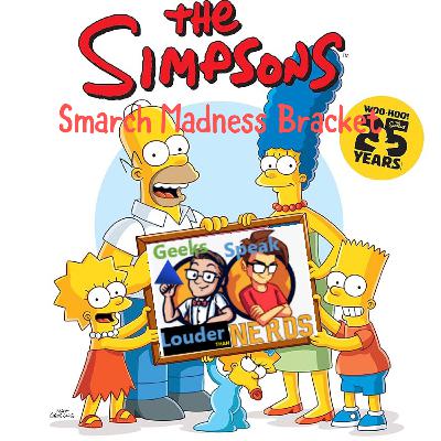 SMARCH MADNESS: The Simpsons 64 Seed Bracket Part 1 w/ Guest Luke Burian SMARCH MADNESS: The Simpsons 64 Seed Bracket Part 1 w/ Guest Luke Burian
