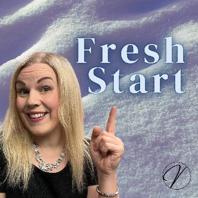 How to Get a Fresh Start? | #58 How to Get a Fresh Start? | #58