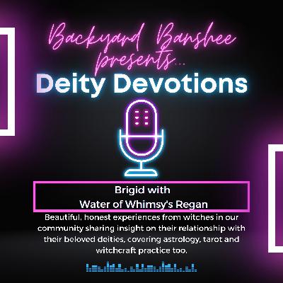 Deity Devotions; Brigid with Water of Whimsy's Regan Ralston