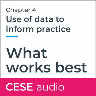 What works best chapter 4: Use of data to inform practice