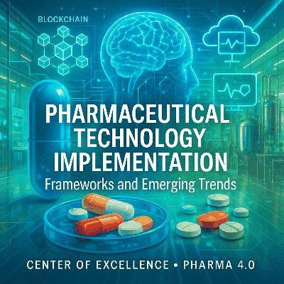 Pharmaceutical Technology Implementation: Frameworks and Emerging Trends Pharmaceutical Technology Implementation: Frameworks and Emerging Trends