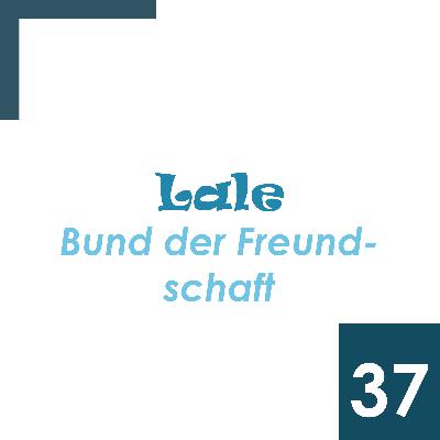 Bund der Freundschaft / Lale 37