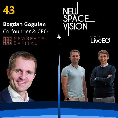#43: Finance Secrets from Space: How to Invest - and Attract Investment (feat. Bogdan Gogulan, NewSpace Capital CEO)