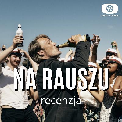 NA RAUSZU - recenzja filmu NA RAUSZU - recenzja filmu