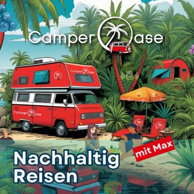 Zukunft on Tour: Nachhaltigkeit als Herzensprojekt bei CamperOase I CamperOase Podcast Zukunft on Tour: Nachhaltigkeit als Herzensprojekt bei CamperOase I CamperOase Podcast