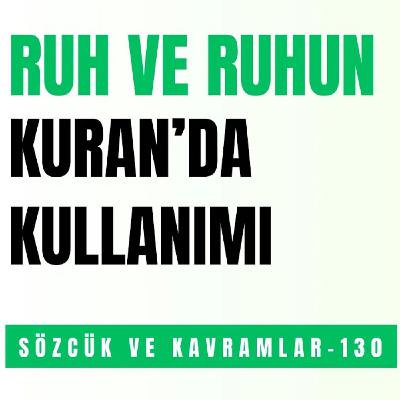 RUH VE RUHUN KUR'AN'DA KULLANIMI