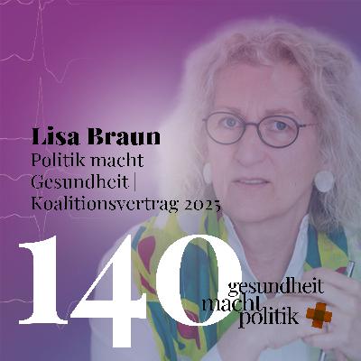 gmp140 Lisa Braun | Politik macht Gesundheit - Koalitionsvertrag 2025 gmp140 Lisa Braun | Politik macht Gesundheit - Koalitionsvertrag 2025