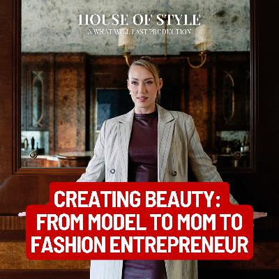 Creating Beauty: From Model to Mom to Fashion Entrepreneur