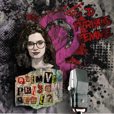 Ep#45 - Feminismo E Letramento Na Internet Feat: Mabi (@dfuriousfemme)
