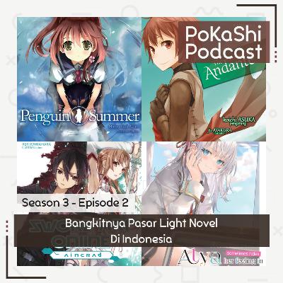 S3E2 - Bangkitnya Pasar Light Novel di Indonesia