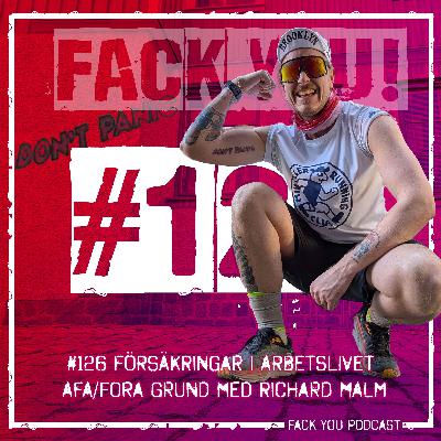 126 - Försäkringar i Arbetslivet - SAF/LO FORA/AFA grund med Richard Malm