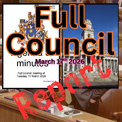Report: Full Council March 17th 2026 Report: Full Council March 17th 2026