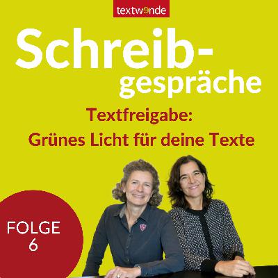Folge 6: Grünes Licht für deine Texte – Tipps für die Freigabe