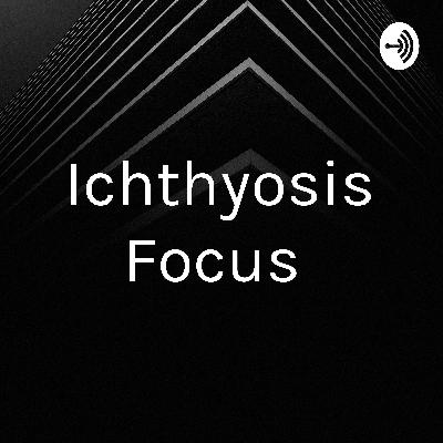Ichthyosis Focus