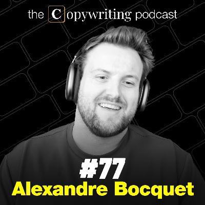 The Secret Copywriting Job Market | Masterclass with Alexandre Bocquet