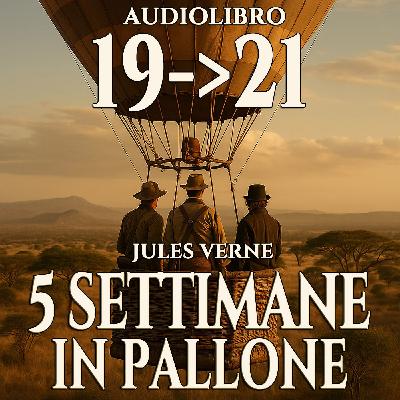Audiolibro 5 Settimane in Pallone - Capitolo 19-20-21 - Jules Verne