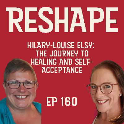 Hilary-Louise Elsy:  The Journey to Healing and Self-Acceptance