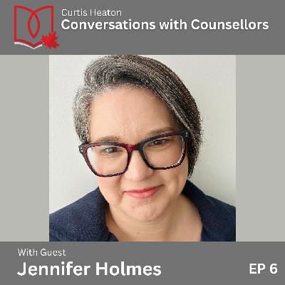 Ep. 6 - Jennifer Holmes Ep. 6 - Jennifer Holmes