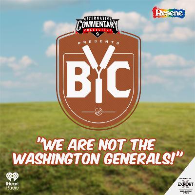 "We Are Not The Washington Generals!"